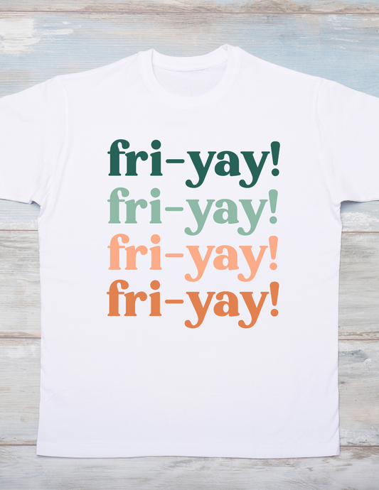 Fri-yay shirt