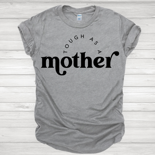 Tough as a Mother