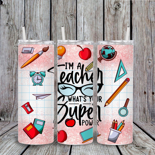 Teachers have superpowers tumbler