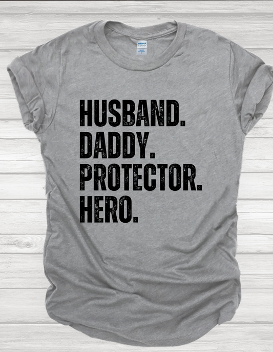 Husband, Daddy, Protector, Hero