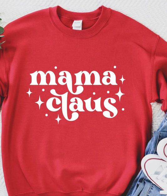 Mama clause sweat shirt