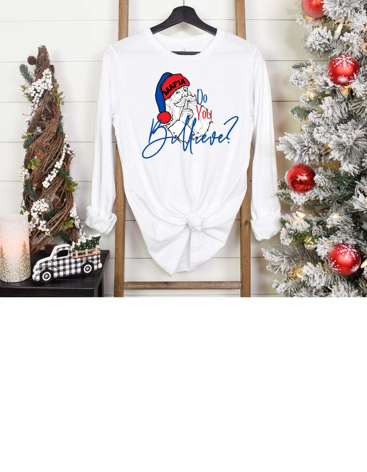 Do you billieve? shirt