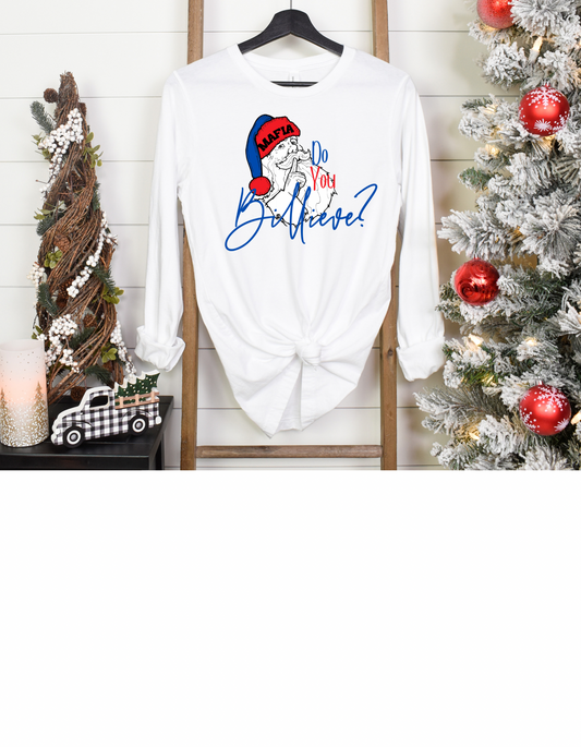 Do you billieve? shirt